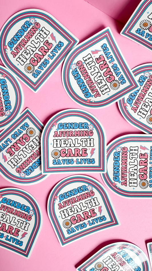 Gender Affirming Health Care Saves Lives Sticker