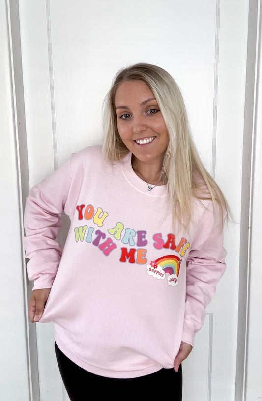 You Are Safe With Me/Support LGBTQ+ Unisex Crewneck