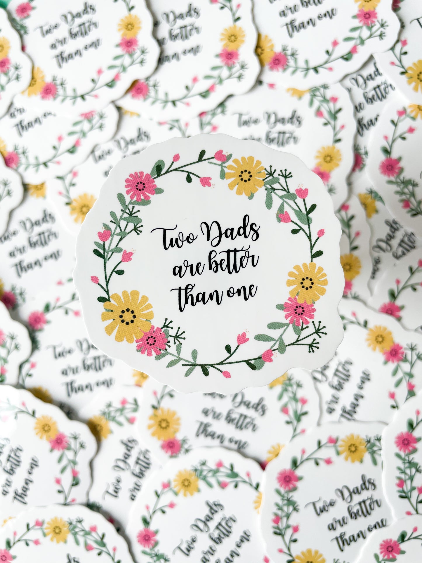 Two Dads Are Better Than One Sticker