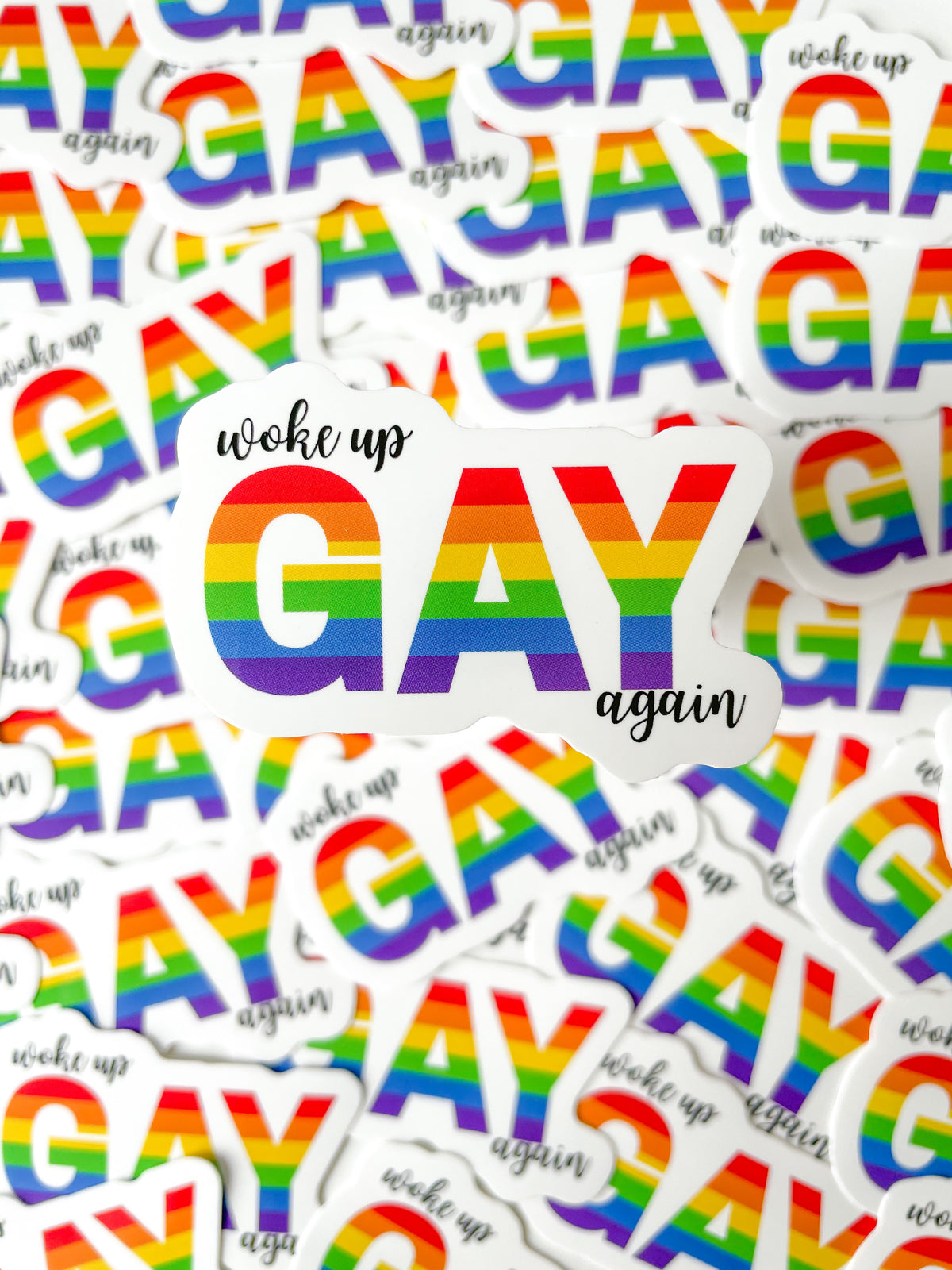 Woke Up Gay Again Sticker