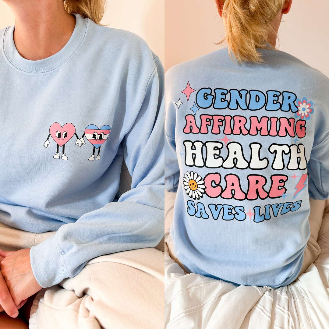 Gender Affirming Health Care Saves Lives Unisex Crewneck