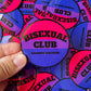 Circle Sticker that says Bisexual Club